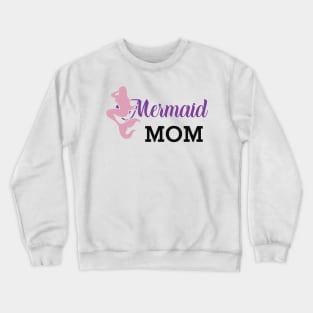 Mermaid Mom Crewneck Sweatshirt